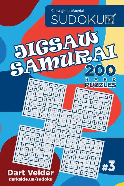 Sudoku Jigsaw Samurai - 200 Hard Puzzles (Volume 3) - Paperback