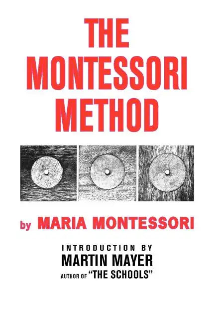 The Montessori Method - Hardcover