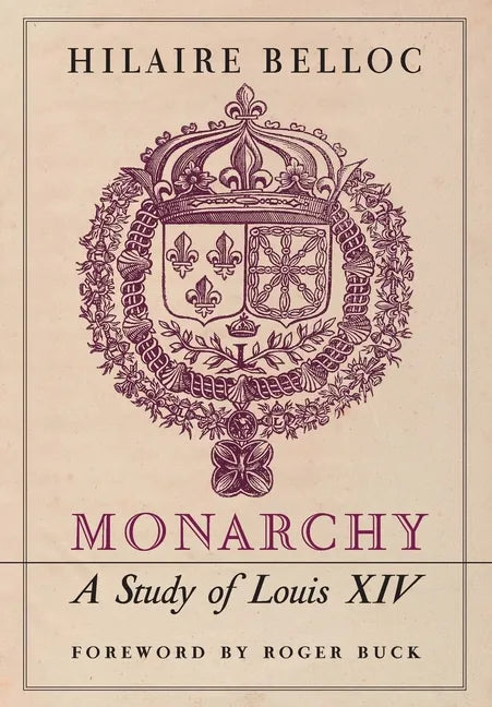 Monarchy: A Study of Louis XIV - Hardcover