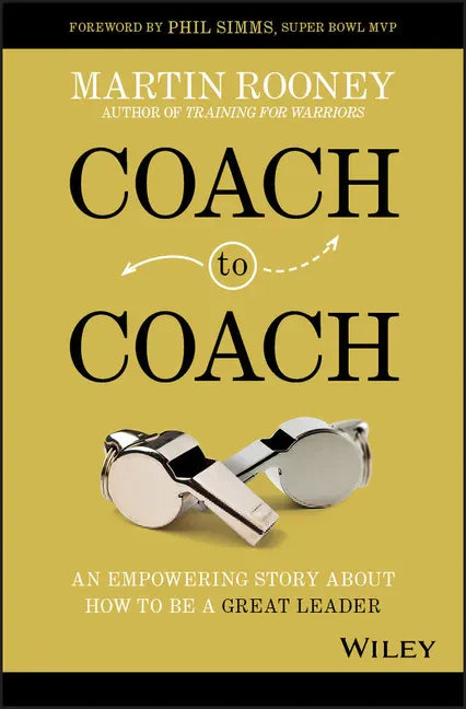 Coach to Coach: An Empowering Story about How to Be a Great Leader - Hardcover