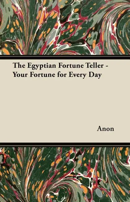The Egyptian Fortune Teller - Your Fortune for Every Day - Paperback