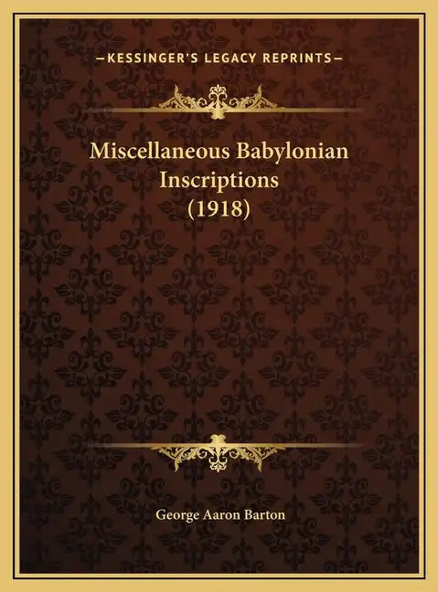Miscellaneous Babylonian Inscriptions (1918) - Hardcover