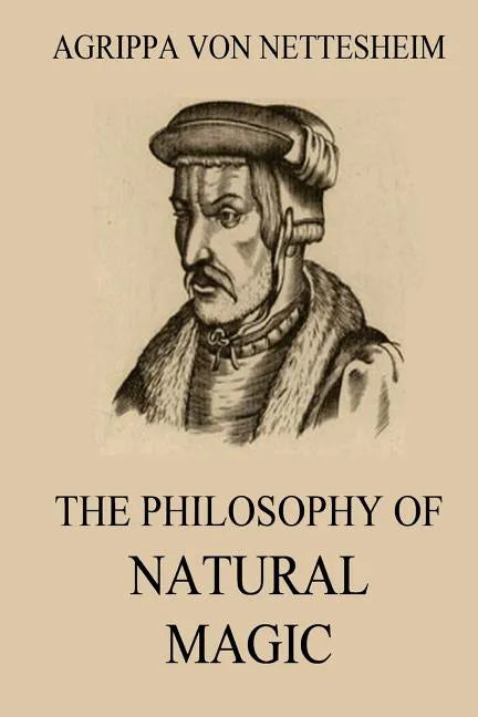 The Philosophy Of Natural Magic - Paperback