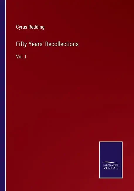 Fifty Years' Recollections: Vol. I - Paperback