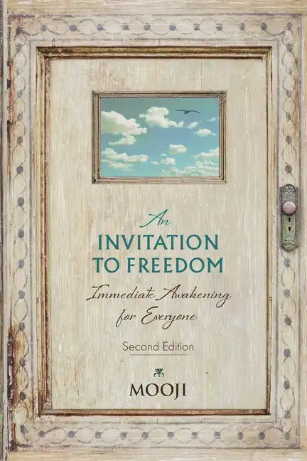 An Invitation to Freedom: Immediate Awakening for Everyone - Paperback
