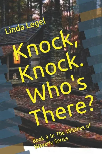 Knock, Knock. Who's There?: Book 3 in The Witches of Waverly Series - Paperback