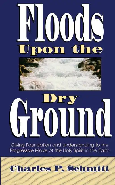 Floods Upon the Dry Ground - Paperback