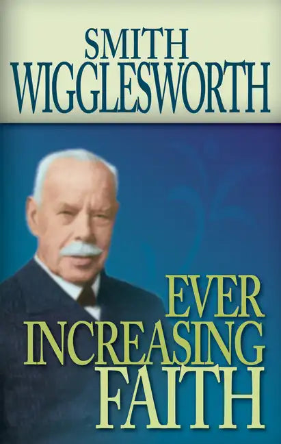 Ever Increasing Faith - Paperback