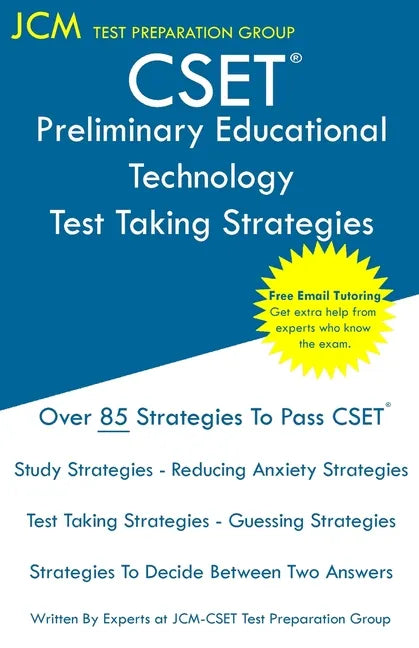 CSET Preliminary Educational Technology - Test Taking Strategies: CSET 133 and CSET 134 - Free Online Tutoring - New 2020 Edition - The latest strateg - Paperback