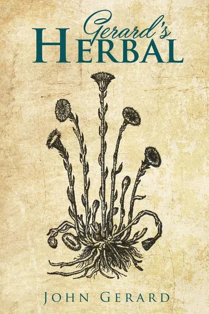 Gerard's Herball - Hardcover