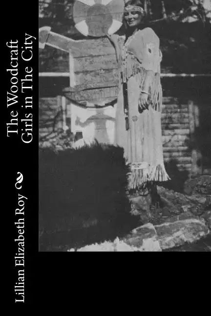 The Woodcraft Girls in The City - Paperback