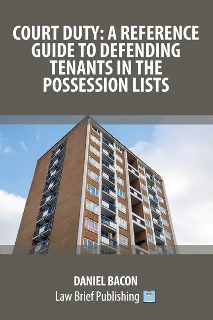 Court Duty: A Reference Guide to Defending Tenants in the Possession Lists - Paperback