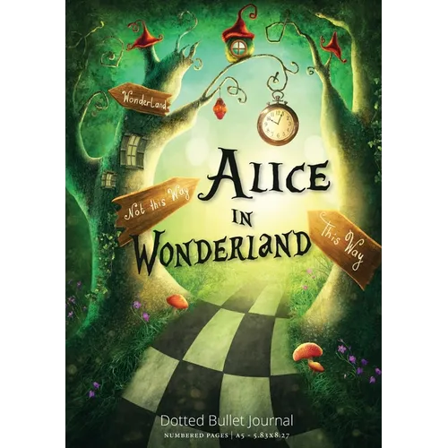 Alice in Wonderland Dotted Bullet Journal: Medium A5 - 5.83X8.27 - Paperback