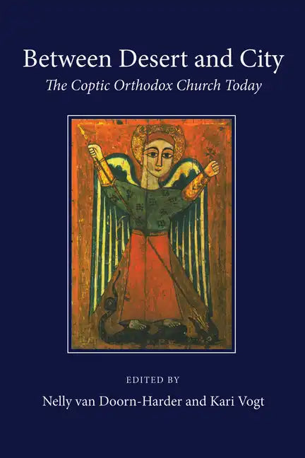 Between Desert and City: The Coptic Orthodox Church Today - Paperback