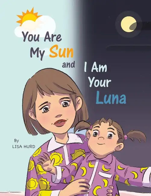 You Are My Sun and I Am Your Luna - Paperback