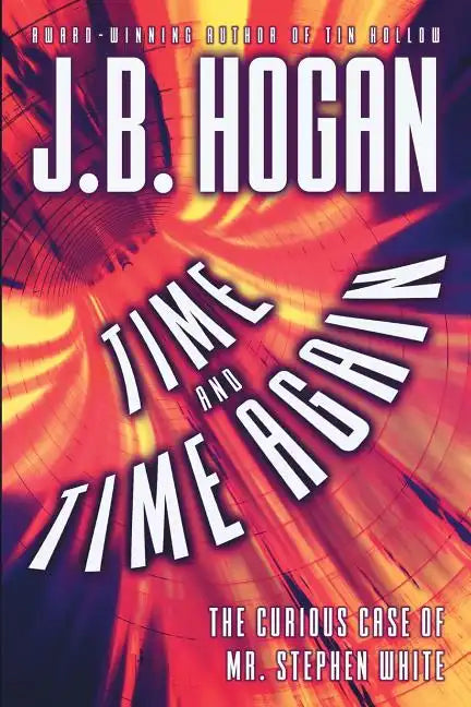 Time and Time Again: The Curious Case of Mr. Stephen White - Paperback
