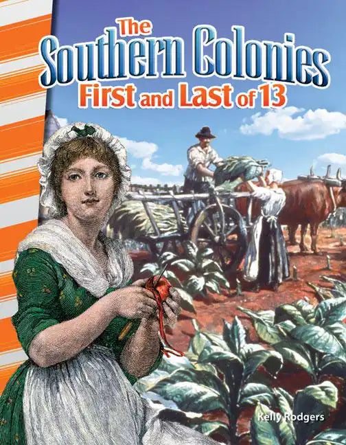 The Southern Colonies: First and Last of 13 - Paperback