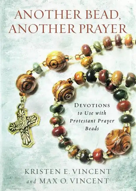 Another Bead, Another Prayer: Devotions to Use with Protestant Prayer Beads - Paperback