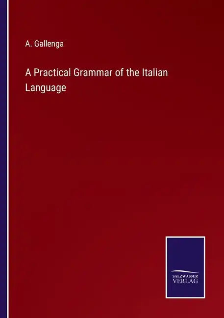 A Practical Grammar of the Italian Language - Paperback
