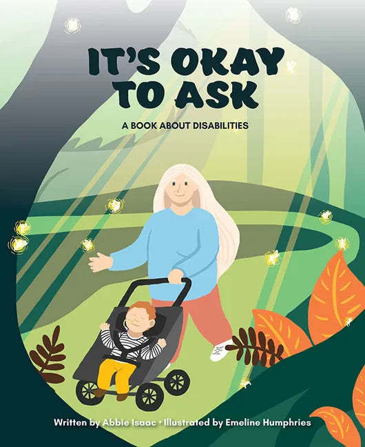 It's Okay to Ask: A Book about Disabilities - Hardcover