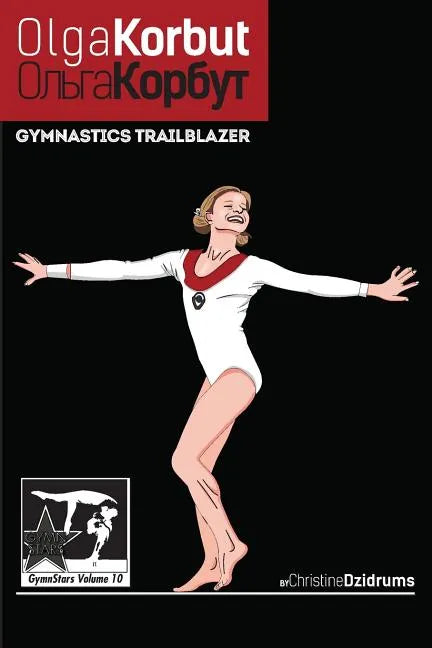 Olga Korbut: Gymnastics Trailblazer: GymnStars Volume 10 - Paperback