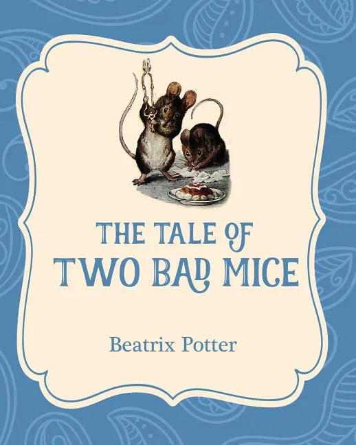 The Tale of Two Bad Mice - Paperback