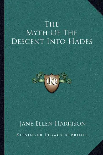 The Myth of the Descent Into Hades - Paperback