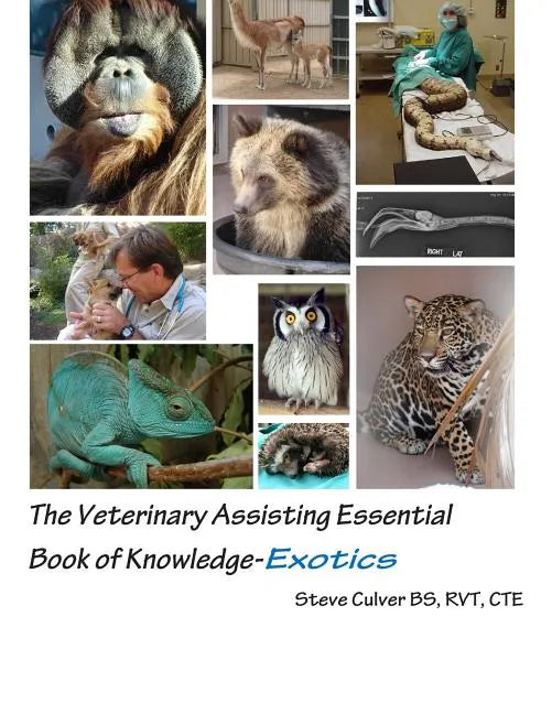 The Veterinary Assisting Essential Book of Knowledge-Exotics - Paperback