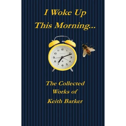 I Woke up this Morning... - Hardcover