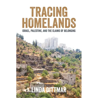 Tracing Homelands: Israel, Palestine, and the Claims of Belonging - Paperback