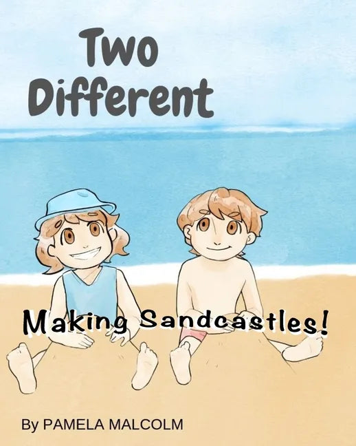 Two Different- Making Sandcastles: Fun Childrens Books Differences Siblings Twins getting along - Paperback