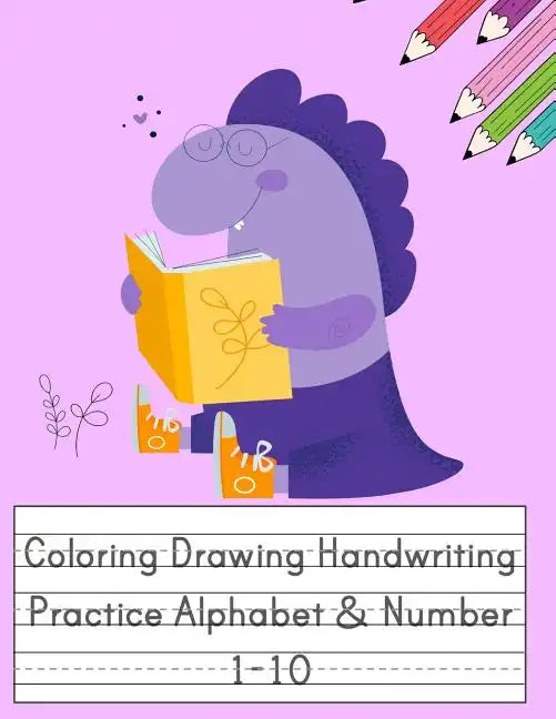 Coloring Drawing Handwriting Practice Alphabet & Number: Workbook For Preschoolers Pre K, Kindergarten and Kids Ages 3-5 Drawing And Writing With Cute - Paperback