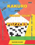 200 Kakuro and 200 Grand Tour puzzles. Adults puzzles book. Medium - hard levels.: Kakuro sudoku and logic puzzles. - Paperback