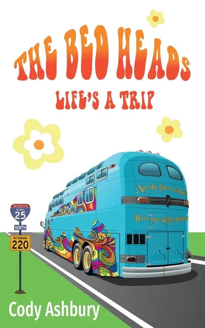 The Bed Heads: Life's a Trip - Paperback