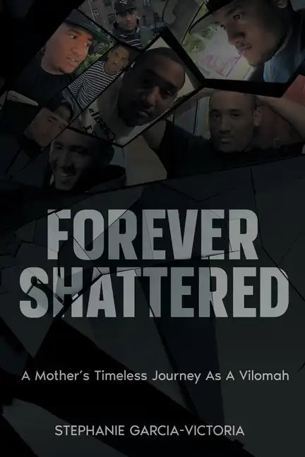 Forever Shattered: A Mother's Timeless Journey as a Vilomah - Paperback