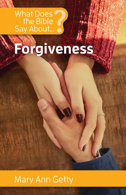 What Does the Bible Say about Forgiveness - Paperback