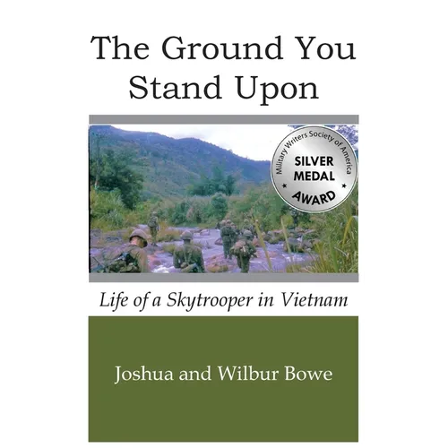 The Ground You Stand Upon: Life of a Skytrooper in Vietnam - Hardcover