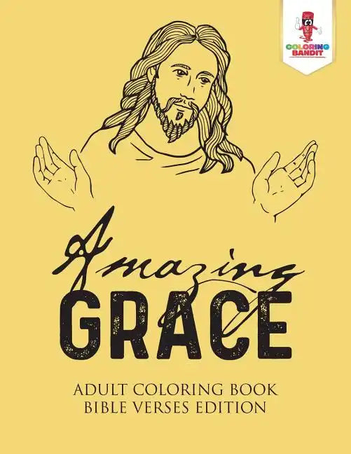 Amazing Grace: Adult Coloring Book Bible Verses Edition - Paperback