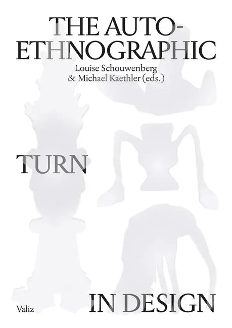 The Auto-Ethnographic Turn in Design - Paperback