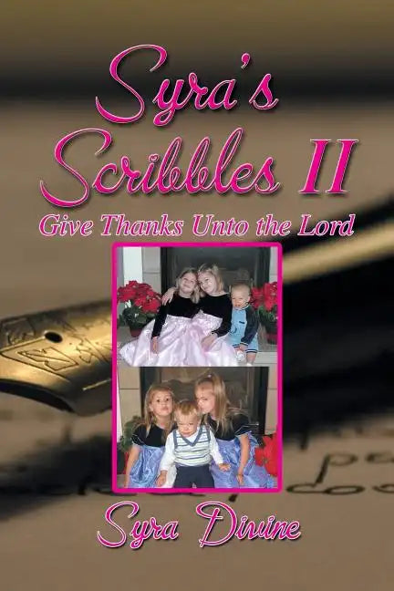 Syra's Scribbles II: Give Thanks Unto the Lord - Paperback