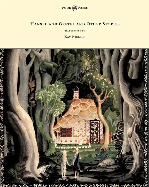 Hansel and Gretel and Other Stories by the Brothers Grimm - Illustrated by Kay Nielsen - Paperback