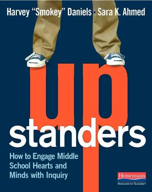 Upstanders: How to Engage Middle School Hearts and Minds with Inquiry - Paperback