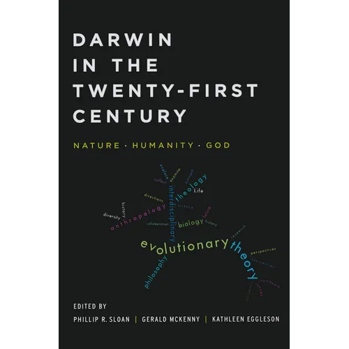 Darwin in the Twenty-First Century: Nature, Humanity, and God - Paperback