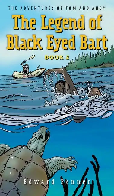 The Legend of Black Eyed Bart, Book 2: The Adventures of Tom and Andy - Hardcover