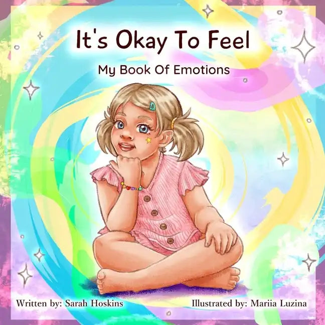 It's Ok To Feel: My Book Of Emotions - Paperback