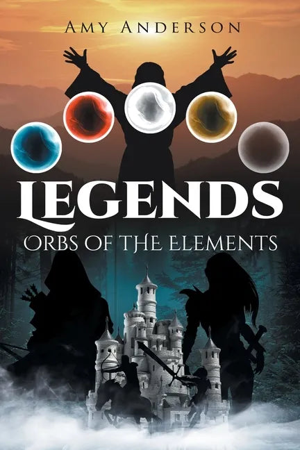 Legends: Orbs of the Elements - Paperback