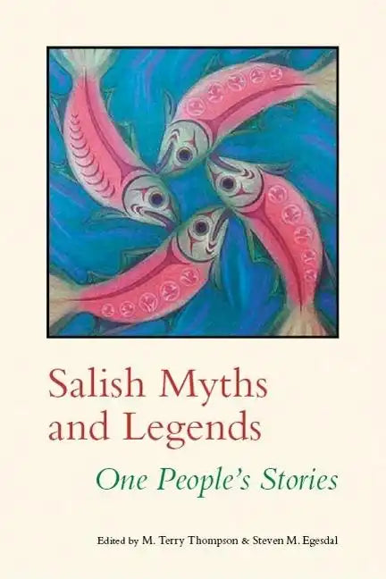Salish Myths and Legends: One People's Stories - Paperback
