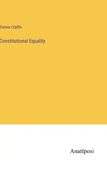 Constitutional Equality - Hardcover