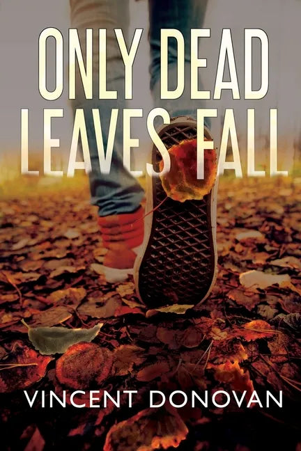 Only Dead Leaves Fall - Paperback