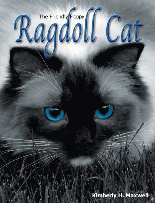 The Friendly Floppy Ragdoll Cat - Hardcover
